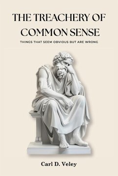 Cover THE TREACHERY OF COMMON SENSE