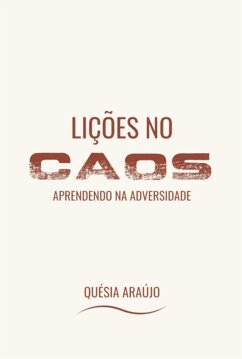 Lições No Caos (eBook, PDF) - de Souza, Quésia Araújo