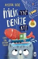 Iyilik Yap Denize At - Dede, Aysegül