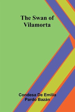 The Swan of Vilamorta - de Emilia Pardo Bazán, Condesa
