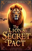 The Lion's Secret Pact The Lion's Secret Pact