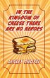 In The Kingdom of Cheese There Are No... - Bild 1