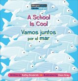 A School Is Cool / Vamos Juntos Por El Mar