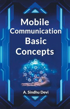 Mobile Communication Basic Concepts - Devi, A. Sindhu