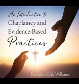 An Introduction to Chaplaincy and Evidence-Based Practices An Introduction to Chaplaincy and Evidence-Based Practices