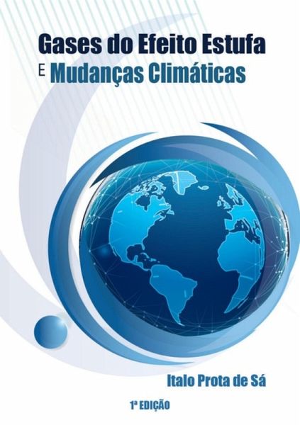 Gases Do Efeito Estufa E Mudanças Climáticas (eBook, PDF) Gases Do Efeito Estufa E Mudanças Climáticas (eBook, PDF)