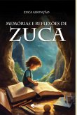 Memórias E Reflexões De Zuca (eBook, ePUB) Memórias E Reflexões De Zuca (eBook, ePUB)