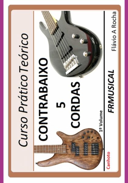 Curso Prático Teórico Contrabaixo 5 Cordas [não Destro/canhoto]1º Volume (eBook, ePUB)