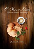 O Pão E A Ilusão (eBook, ePUB) O Pão E A Ilusão (eBook, ePUB)