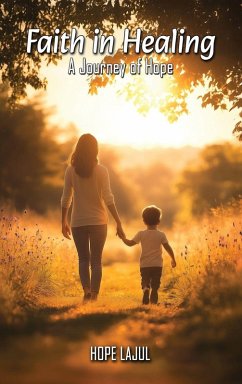 Cover Faith In Healing; A Hopeful Journey