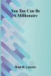 You Too Can Be A Millionaire - Bild 1