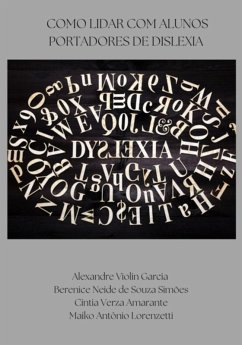 Como Lidar Com Alunos Portadores De Dislexia (eBook, PDF) - de Lorenzetti, Alexandre Violin Garcia