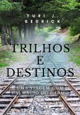 Trilhos E Destinos (eBook, ePUB)