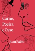 Carne, Poeira E Osso (eBook, PDF)