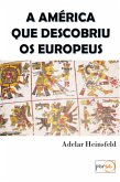 A América Que Descobriu Os Europeus (eBook, ePUB)