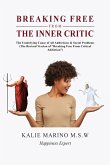 Breaking Free from the Inner Critic Breaking Free from the Inner Critic