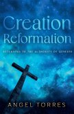 Creation Reformation Creation Reformation