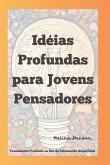 Idéias Profundas para Jovens Pensadores