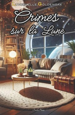 Crimes sur la Lune - Goldenoak, Lunerielle Crimes sur la Lune - Goldenoak, Lunerielle