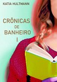 Crônicas De Banheiro I (eBook, ePUB)