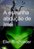 A Estranha Abdução De Imei (eBook, ePUB)