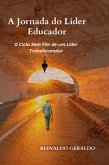 A Jornada Do Líder Educador (eBook, ePUB) A Jornada Do Líder Educador (eBook, ePUB)