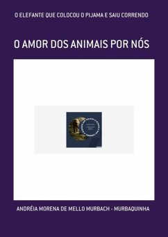 O Elefante Que Colocou O Pijama E Saiu Correndo (eBook, ePUB) - de Murbaquinha, Andréia Morena Mello Murbach