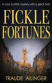 Fickle Fortunes