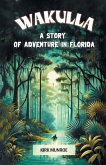 Wakulla A Story of Adventure in Florida