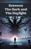 Between The Dark And The Daylight Between The Dark And The Daylight