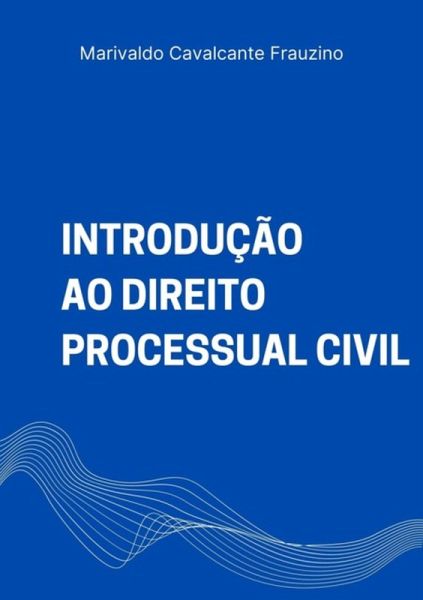 Introdução Ao Direito Processual Civil (eBook, PDF)