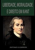 Liberdade, Moralidade E Direito Em Kant (eBook, ePUB)