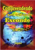 Compreendendo O Que O Mundo Esconde (eBook, ePUB)