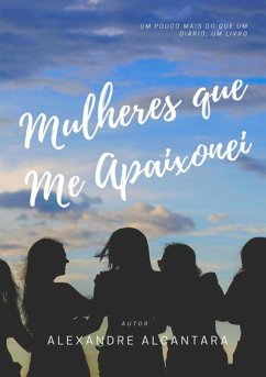 Cover Mulheres Que Me Apaixonei (eBook, ePUB)