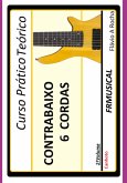 Curso Prático Teórico Contrabaixo 6 Cordas [não Destro/canhoto]1º Volume (eBook, ePUB)