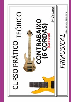 Curso Prático Teórico Contrabaixo 6 Cordas [não Destro/canhoto]1º Volume (eBook, ePUB) - Rocha, Flávio Augusto