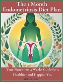 The 1 Month Endometriosis Diet Plan