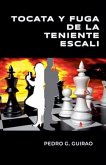 TOCATA Y FUGA DE LA TENIENTE ESCALI TOCATA Y FUGA DE LA TENIENTE ESCALI