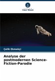 Analyse der postmodernen Science-Fiction-Parodie