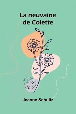 La neuvaine de Colette - Schultz, Jeanne