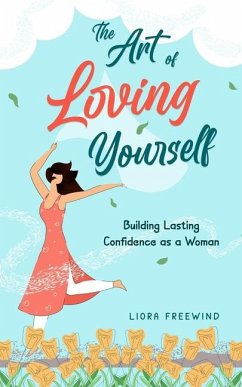 The Art of Loving Yourself - Freewind, Liora