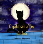 O Gato Sob A Luz Da Lua (eBook, ePUB)