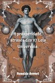 A Prosperidade, Através Das 07 Leis Universais (eBook, ePUB) A Prosperidade, Através Das 07 Leis Universais (eBook, ePUB)