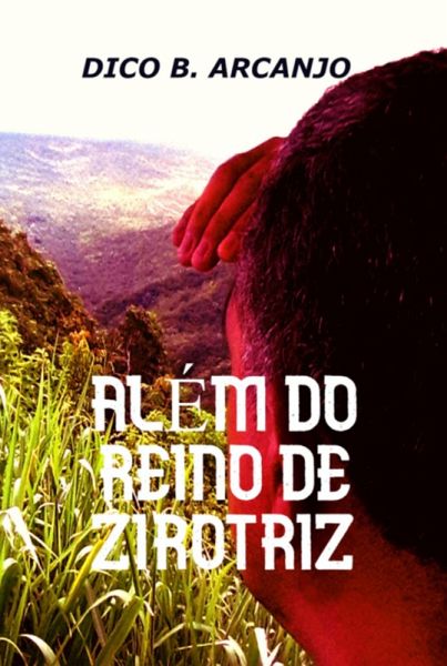 Além Do Reino De Zirotriz (eBook, ePUB) Além Do Reino De Zirotriz (eBook, ePUB)