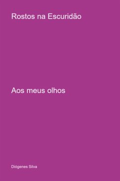 Rostos Na Escuridão (eBook, ePUB) - Silva, Diógenes