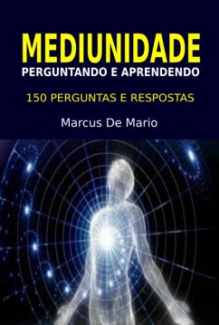 Cover Mediunidade: Perguntando E Aprendendo (eBook, ePUB)