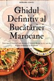 Ghidul Definitiv al Buc¿t¿riei Marocane Ghidul Definitiv al Buc¿t¿riei Marocane