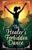 The Healer's Forbidden Dance The Healer's Forbidden Dance
