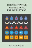 The Meditative and Magical use of Tatva The Meditative and Magical use of Tatva