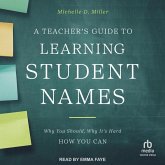 A Teacher's Guide to Learning Student Names A Teacher's Guide to Learning Student Names